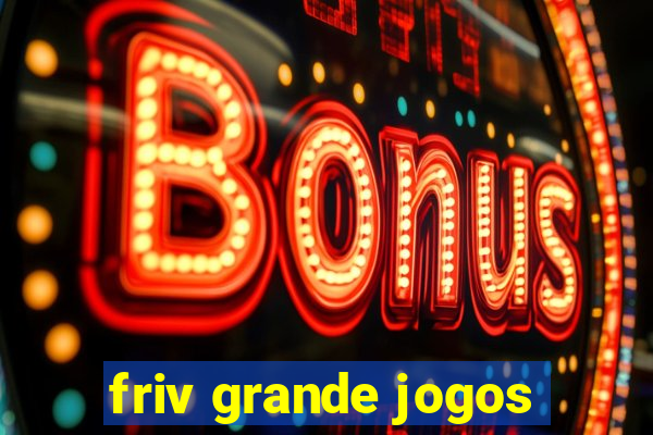 friv grande jogos